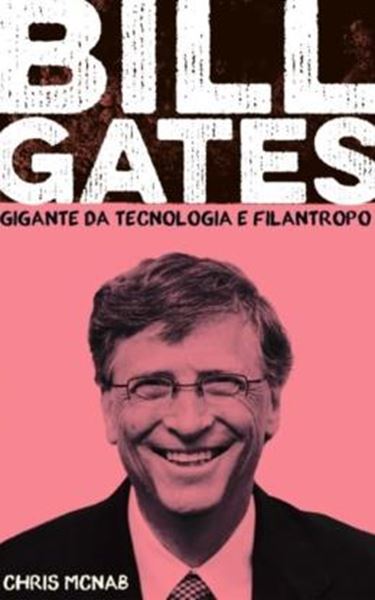 Picture of BILL GATES - GIGANTE DA TECNOLOGIA E FILANTROPO  