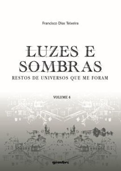 Picture of LUZES E SOMBRAS - RESTOS DE UNIVERSOS QUE ME FORAM - VOL. 4