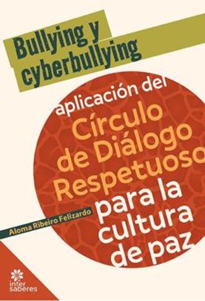 Picture of BULLYING Y CYBERBULLYING - APLICACION DEL CIRCULO DE DIALOGO RESPETUOSO PARA LA CULTURA DE PAZ
