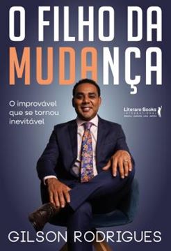 Imagem de O FILHO DA MUDANCA - VOLUME 1 - O IMPROVAVEL QUE SE TORNOU INEVITAVEL