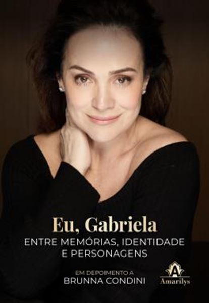 Picture of EU, GABRIELA - ENTRE MEMORIAS, IDENTIDADE E PERSONAGEM
