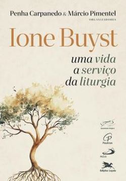 Imagem de IONE BUYST – UMA VIDA A SERVICO DA LITURGIA