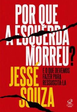 Imagem de POR QUE A ESQUERDA MORREU?