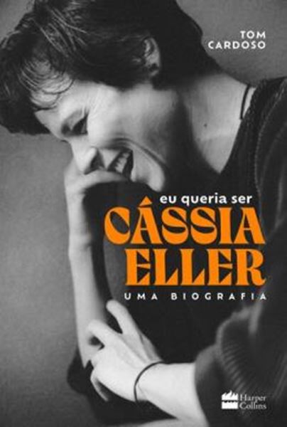 Picture of EU QUERIA SER CASSIA ELLER - UMA BIOGRAFIA