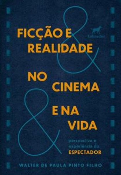 Picture of FICCAO E REALIDADE NO CINEMA E NA VIDA