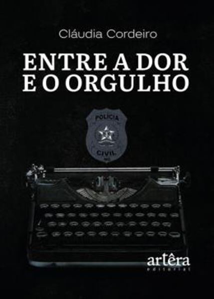 Picture of ENTRE A DOR E O ORGULHO
