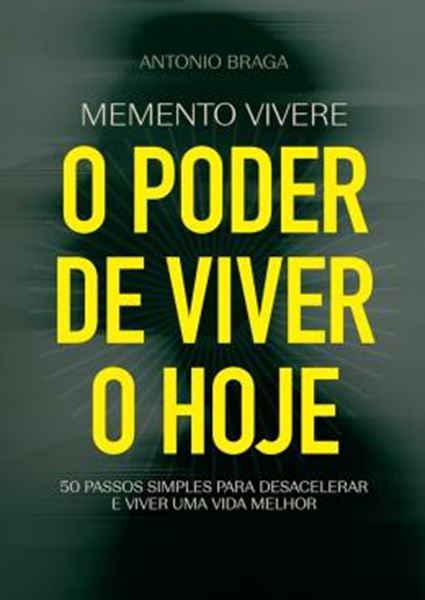 Picture of MEMENTO VIVERE - O PODER DE VIVER O HOJE - 50 PASSOS SIMPLES PARA DESACELERAR E VIVER UMA VIDA MELHOR