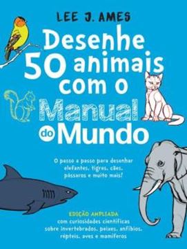 Imagem de DESENHE 50 ANIMAIS COM O MANUAL DO MUNDO - EDICAO AMPLIADA