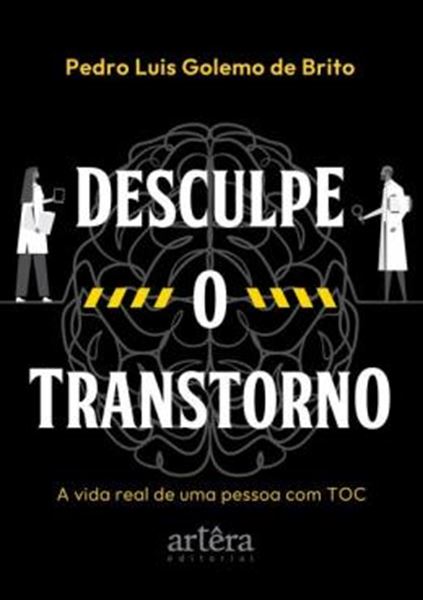 Picture of DESCULPE O TRANSTORNO -  A VIDA REAL DE UMA PESSOA COM TOC