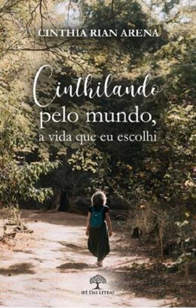 Picture of CINTHILANDO PELO MUNDO - A VIDA QUE EU ESCOLHI