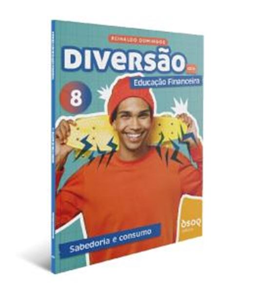 Picture of DIVERSAO COM EDUCACAO FINACEIRA - 8º ANO - SABEDORIA E CONSUMO - PROG. DE EDUCACAO COM AMBIENTE VIRTUAL DE APRENDIZAGEM