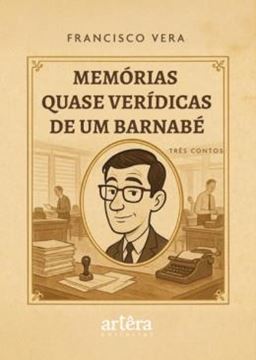 Imagem de MEMORIAS QUASE VERIDICAS DE UM BARNABE