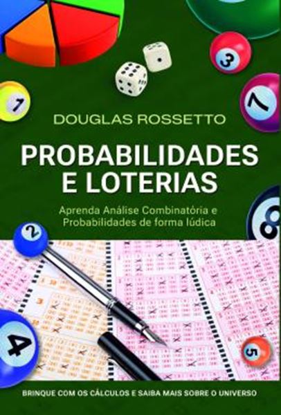 Picture of PROBABILIDADES E LOTERIAS - APRENDA ANALISE COMBINATORIA E PROBABILIDADES DE FORMA LUDICA