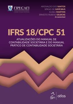 Imagem de IFRS 18/CPC 51 - ATUALIZACOES DO MANUAL DE CONTABILIDADE SOCIETARIA E DO MANUAL PRATICO
