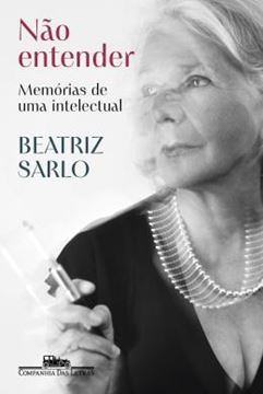 Imagem de NAO ENTENDER - MEMORIAS DE UMA INTELECTUAL