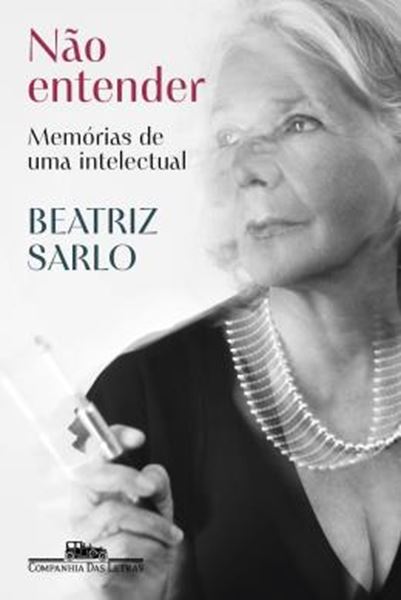 Picture of NAO ENTENDER - MEMORIAS DE UMA INTELECTUAL
