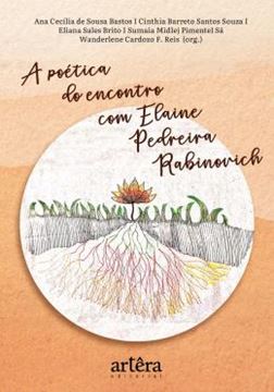 Imagem de A POETICA DO ENCONTRO COM ELAINE PEDREIRA RABINOVICH