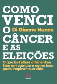 Imagem de COMO VENCI O CANCER E AS ELEICOES