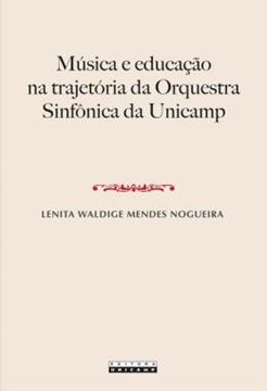 Imagem de MUSICA E EDUCACAO NA TRAJETORIA DA ORQUESTRA SINFONICA DA UNICAMP