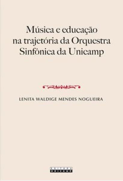 Picture of MUSICA E EDUCACAO NA TRAJETORIA DA ORQUESTRA SINFONICA DA UNICAMP