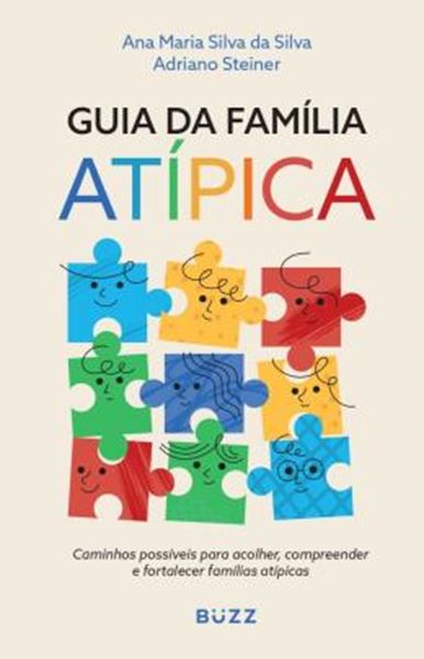 Picture of GUIA DA FAMILIA ATIPICA - CAMINHOS POSSIVEIS PARA ACOLHER, COMPREENDER E FORTALECER FAMILIAS ATIPICAS