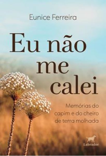 Picture of EU NAO ME CALEI - MEMORIAS DO CAPIM E DO CHEIRO DE TERRA MOLHADA